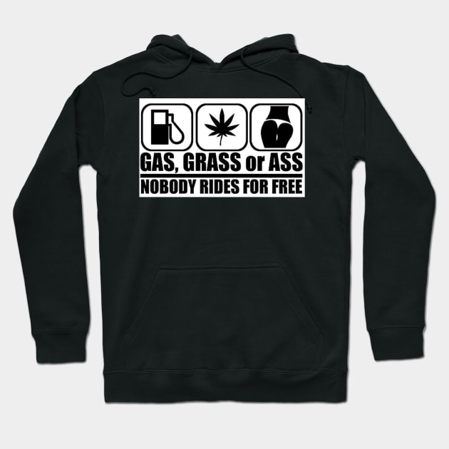 Gas Grass or Ass Nobody Rides For Free Hoodie by  The best hard hat stickers 